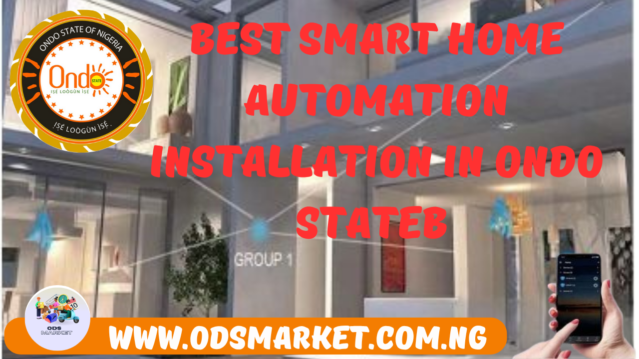 Best Smart Home Automation Installation in Ondo State – Experience Innovation with Blessed Paul Technologies