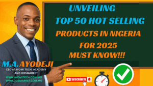 Unveiling the Top 50 Hot Selling Products in Nigeria for 2025