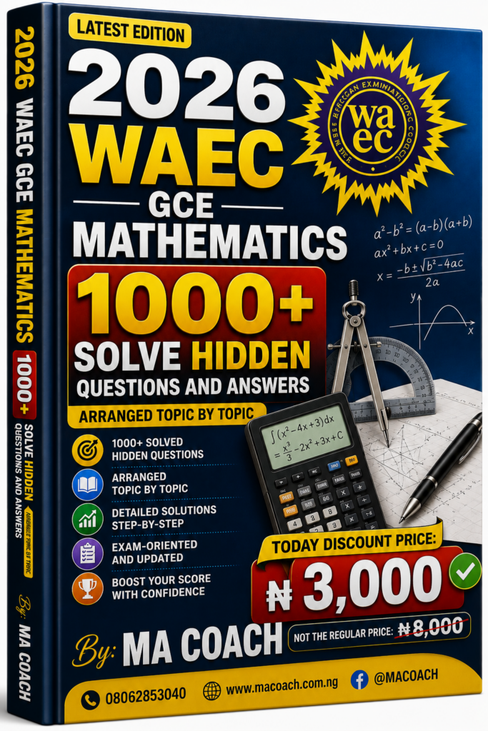 2026 WAEC GCE Mathematics Likely Questions & Answers Playbook | 1000+ Solved Past Questions + 24/7 Tutor Support